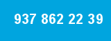 937 862 22 39